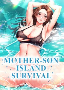 18+ Mother-Son Island Survival